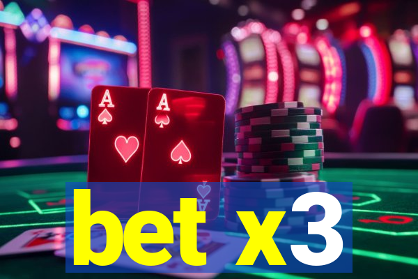bet x3